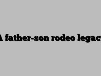 A father-son rodeo legacy