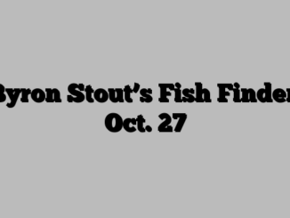 Byron Stout’s Fish Finder: Oct. 27