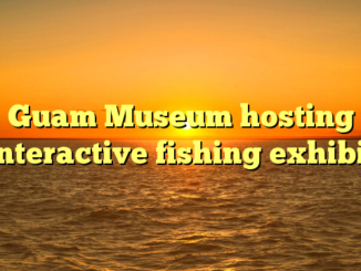 Guam Museum hosting interactive fishing exhibit