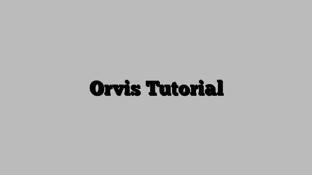 Orvis Tutorial