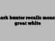 Shark hunter recalls monster great white