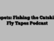 Tippets: Fishing the Catskills, Fly Tapes Podcast