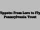 Tippets: From Lure to Fly, Pennsylvania Trout