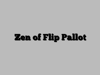 Zen of Flip Pallot