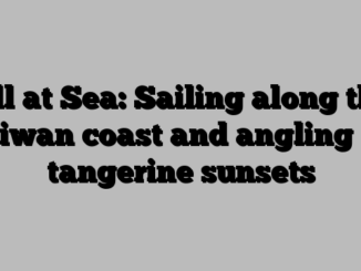 All at Sea: Sailing along the Taiwan coast and angling for tangerine sunsets