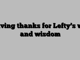 Giving thanks for Lefty’s wit and wisdom