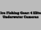 Ice Fishing Gear: 4 Elite Underwater Cameras