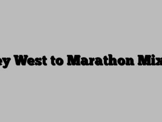 Key West to Marathon Mixes