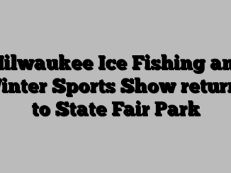 Milwaukee Ice Fishing and Winter Sports Show returns to State Fair Park