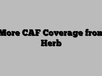 More CAF Coverage from Herb