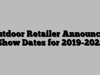 Outdoor Retailer Announces Show Dates for 2019-2022