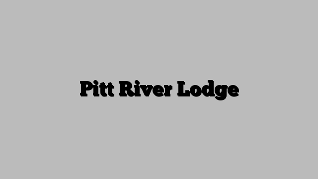 Pitt River Lodge