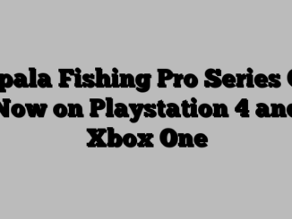 Rapala Fishing Pro Series Out Now on Playstation 4 and Xbox One