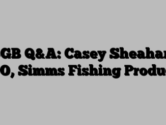 SGB Q&A: Casey Sheahan, CEO, Simms Fishing Products