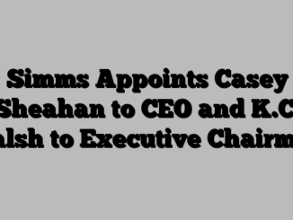 Simms Appoints Casey Sheahan to CEO and K.C. Walsh to Executive Chairman