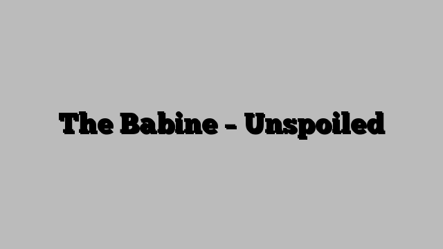 The Babine – Unspoiled