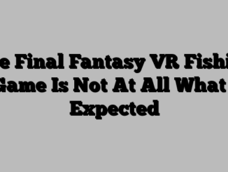 The Final Fantasy VR Fishing Game Is Not At All What I Expected