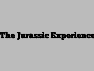 The Jurassic Experience