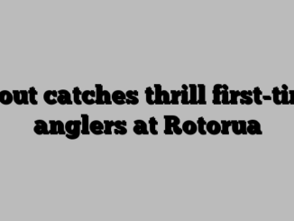 Trout catches thrill first-time anglers at Rotorua