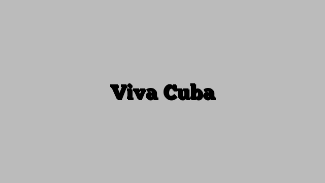 Viva Cuba