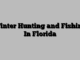 Winter Hunting and Fishing In Florida