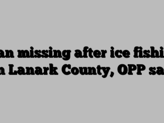 Man missing after ice fishing in Lanark County, OPP say