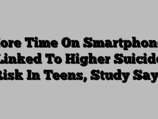 More Time On Smartphones Linked To Higher Suicide Risk In Teens, Study Says