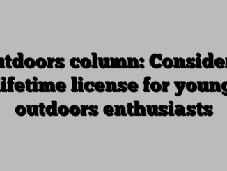 Outdoors column: Consider a lifetime license for young outdoors enthusiasts
