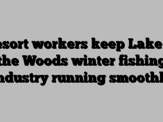 Resort workers keep Lake of the Woods winter fishing industry running smoothly