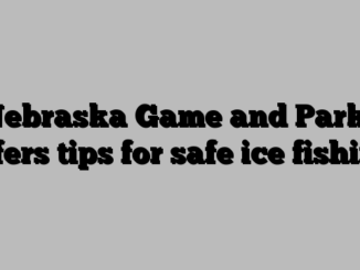 Nebraska Game and Parks offers tips for safe ice fishing