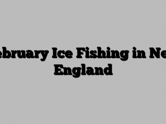 February Ice Fishing in New England