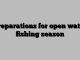 Preparations for open water fishing season
