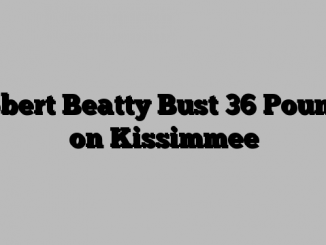 Robert Beatty Bust 36 Pounds on Kissimmee