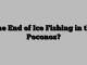 The End of Ice Fishing in the Poconos?