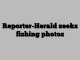 Reporter-Herald seeks fishing photos