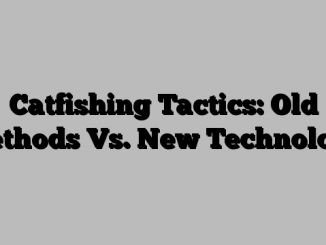 Catfishing Tactics: Old Methods Vs. New Technology