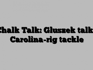 Chalk Talk: Gluszek talks Carolina-rig tackle