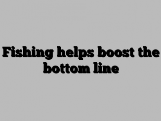Fishing helps boost the bottom line