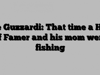 Joe Guzzardi: That time a Hall of Famer and his mom went fishing