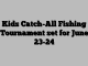 Kids Catch-All Fishing Tournament set for June 23-24