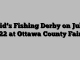 Kid’s Fishing Derby on July 22 at Ottawa County Fair