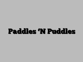 Paddles ‘N Puddles