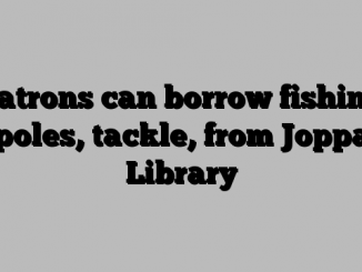 Patrons can borrow fishing poles, tackle, from Joppa Library