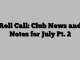 Roll Call: Club News and Notes for July Pt. 2