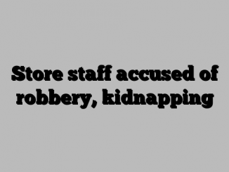 Store staff accused of robbery, kidnapping