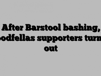 After Barstool bashing, Goodfellas supporters turned out