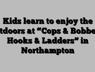 Kids learn to enjoy the outdoors at “Cops & Bobbers, Hooks & Ladders” in Northampton