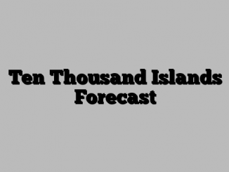 Ten Thousand Islands Forecast