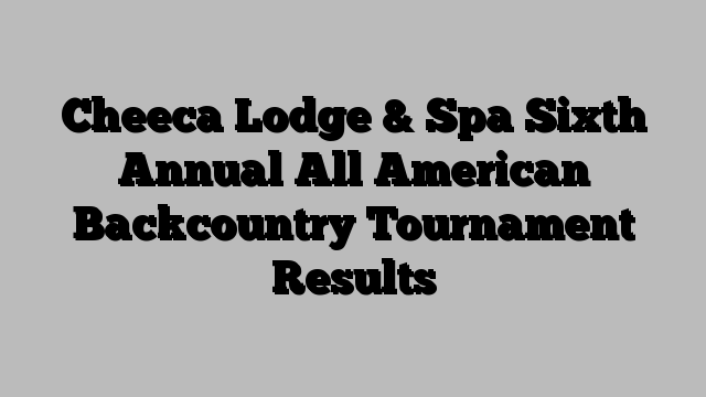 Cheeca Lodge & Spa Sixth Annual All American Backcountry Tournament Results