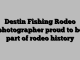 Destin Fishing Rodeo photographer proud to be part of rodeo history